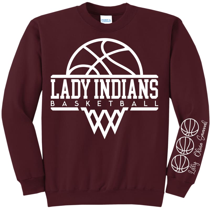 Lady Indians Basketball Crewneck or Hoodie Sweatshirt