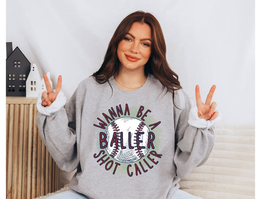 Wanna Be a Baller Shot Caller - Sweatshirt / Small Clothing