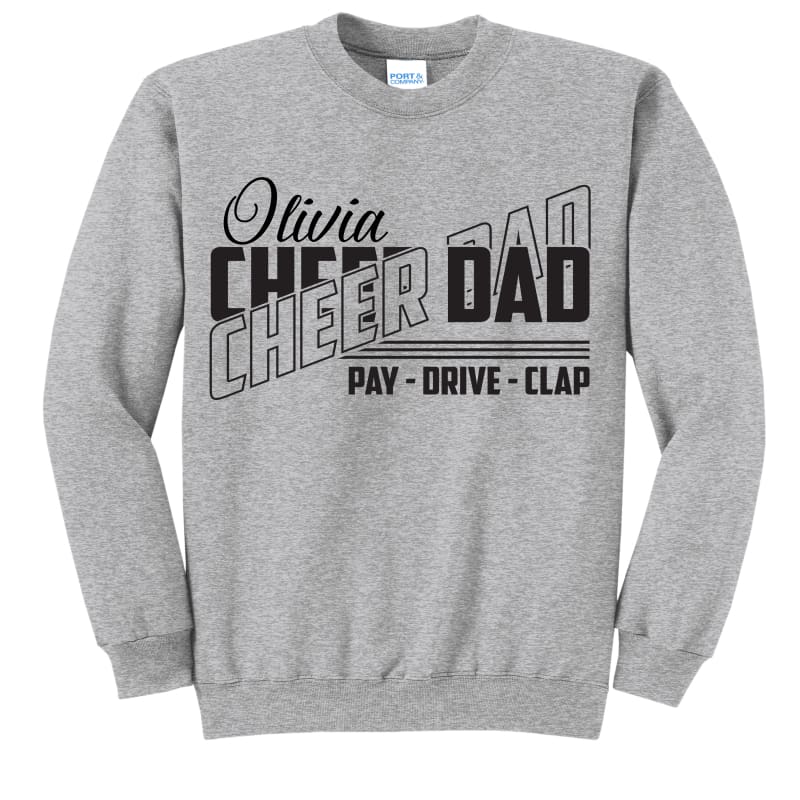 🏆 Custom Cheer Dad “Pay • Drive • Clap” Sweatshirt –