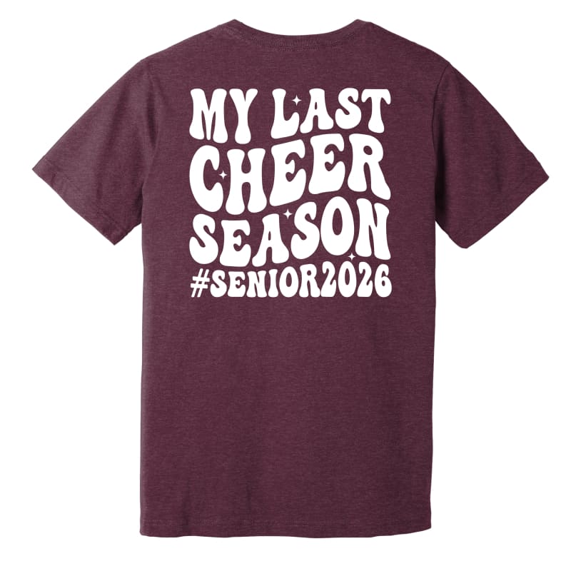 “My Last Cheer Season” Senior 2026 T‑Shirt – Maroon & Grey