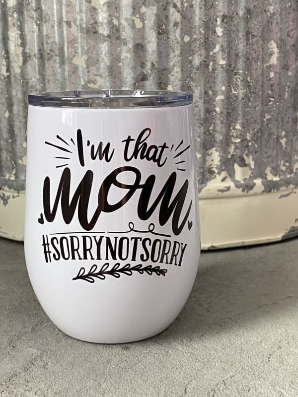 I’m That Mom 12 oz Wine Stainless Steel Tumbler - Tumblers